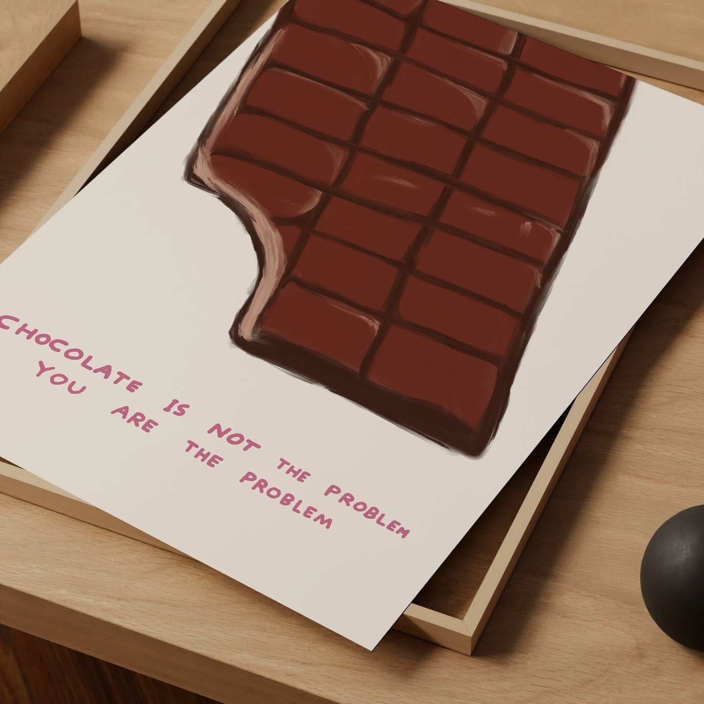 Chocolate Is Not The Problem - David Shrigley