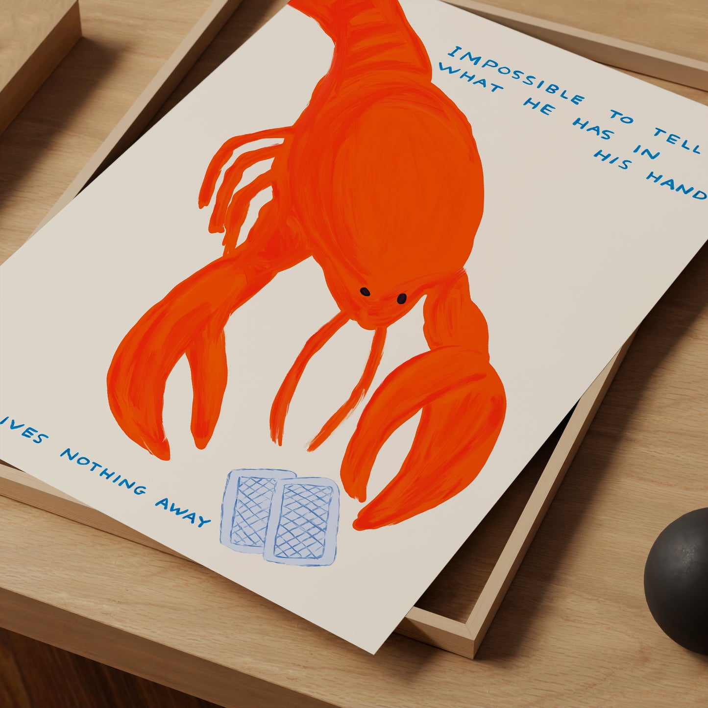 Impossible To Tell What He Has In His Hand Poster. David Shrigley Lobster Print. Funny Quote Wall Art. Contemporary Room Wall Art. Art Gift