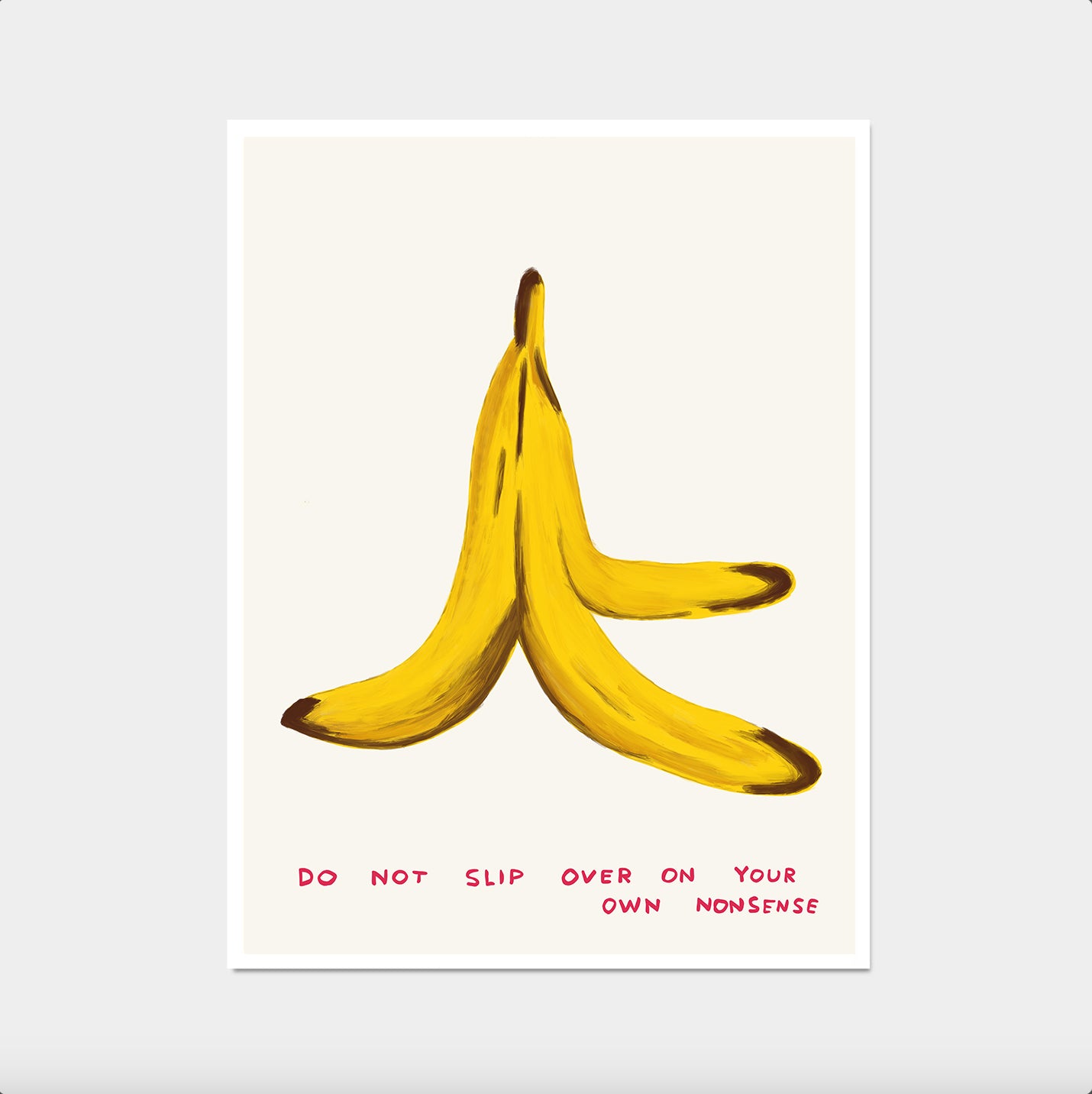 David Shrigley Print. Do Not Slip Over On Your Own Nonsense. David Shrigley Banana Peel Print. Funny Quote Wall Art. David Shrigley Art