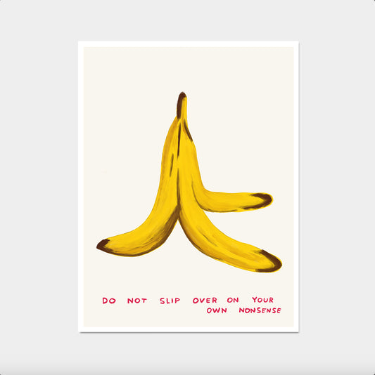 David Shrigley Print. Do Not Slip Over On Your Own Nonsense. David Shrigley Banana Peel Print. Funny Quote Wall Art. David Shrigley Art