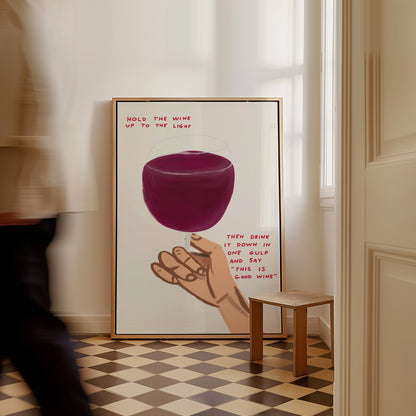 David Shrigley Wine Glass Print. Hold The Wine Up To The Light Then Drink It Down In One Gulp. Shrigley Good Wine. Funny Quotes Wall Art