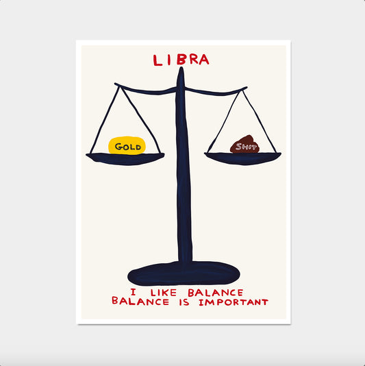 David Shrigley Print. Libra Signs of the Zodiac. Contemporary Wall Art. Zodiac Print. Shrigley Libra Balance. Room Wall Art. Quote Wall Art