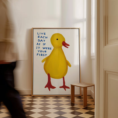 David Shrigley. Live Each Day As If It Were Your First. Kitchen Wall Decor. Contemporary Wall Art. Living Room Wall Art. Shrigley Duckling