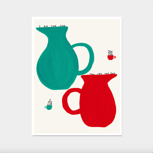 I Am The Jug You Are The Cup Poster. David Shrigley Print. Funny Quote Wall Art. Kitchen Poster. Room Wall Art. Shrigley Jug & Cup Print