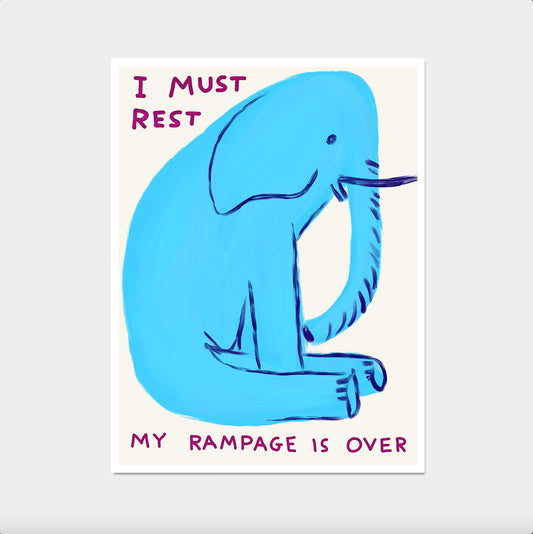 David Shrigley. I Must Rest My Rampage Is Over. Funny Wall Poster. David Shrigley Elephant. DAVID SHRIGLEY Small Prints. 