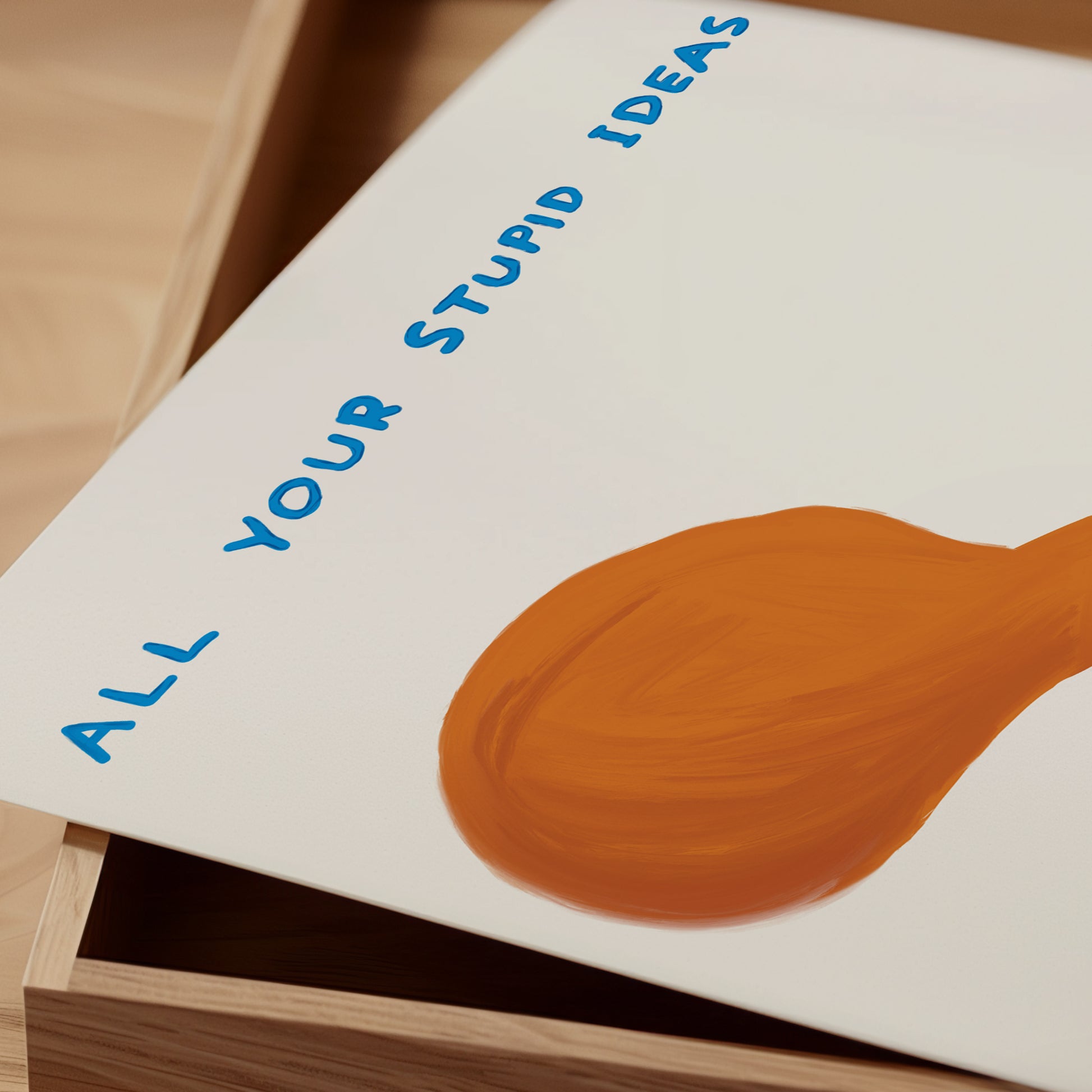 David Shrigley. All Your Stupid Ideas Approved. Office Wall Art. Funny Quote Prints. Shrigley Poster Print. Funky Wall Art Decor