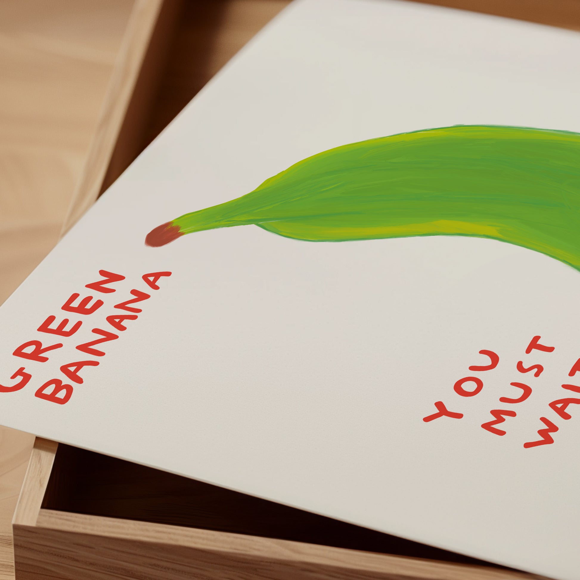 David Shrigley Print. Green Banana You Must Wait. Kitchen Wall Art. Banana Quote Wall Art. Contemporary Wall Art. Shrigley Banana Poster