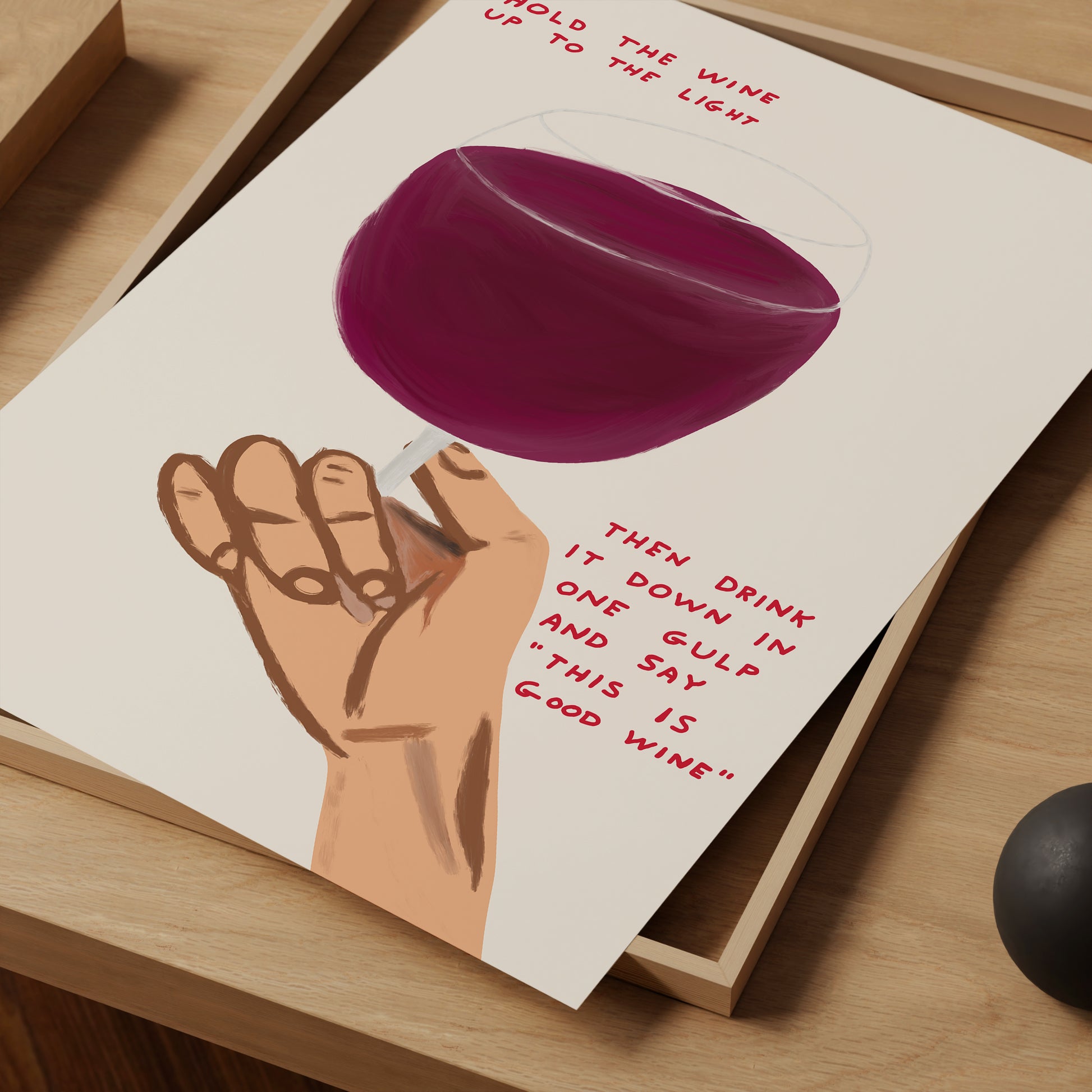 David Shrigley Wine Glass Print. Hold The Wine Up To The Light Then Drink It Down In One Gulp. Shrigley Good Wine. Funny Quotes Wall Art