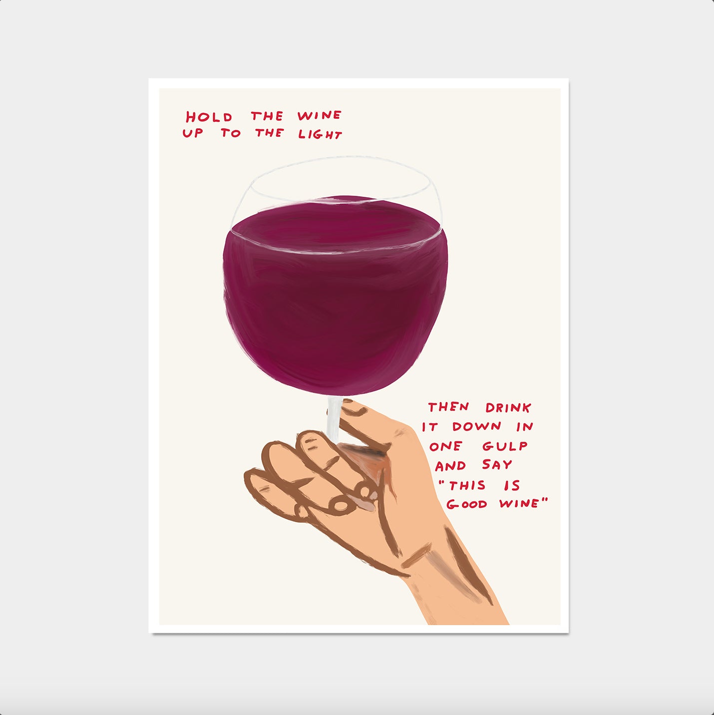 David Shrigley Wine Glass Print. Hold The Wine Up To The Light Then Drink It Down In One Gulp. Shrigley Good Wine. Funny Quotes Wall Art