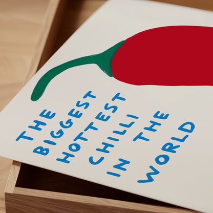 David Shrigley. The Biggest Hottest Chilli In The World. Shrigley Chilli Pepper. Kitchen Wall Art. Funny Quote Poster. Contemporary Wall Art