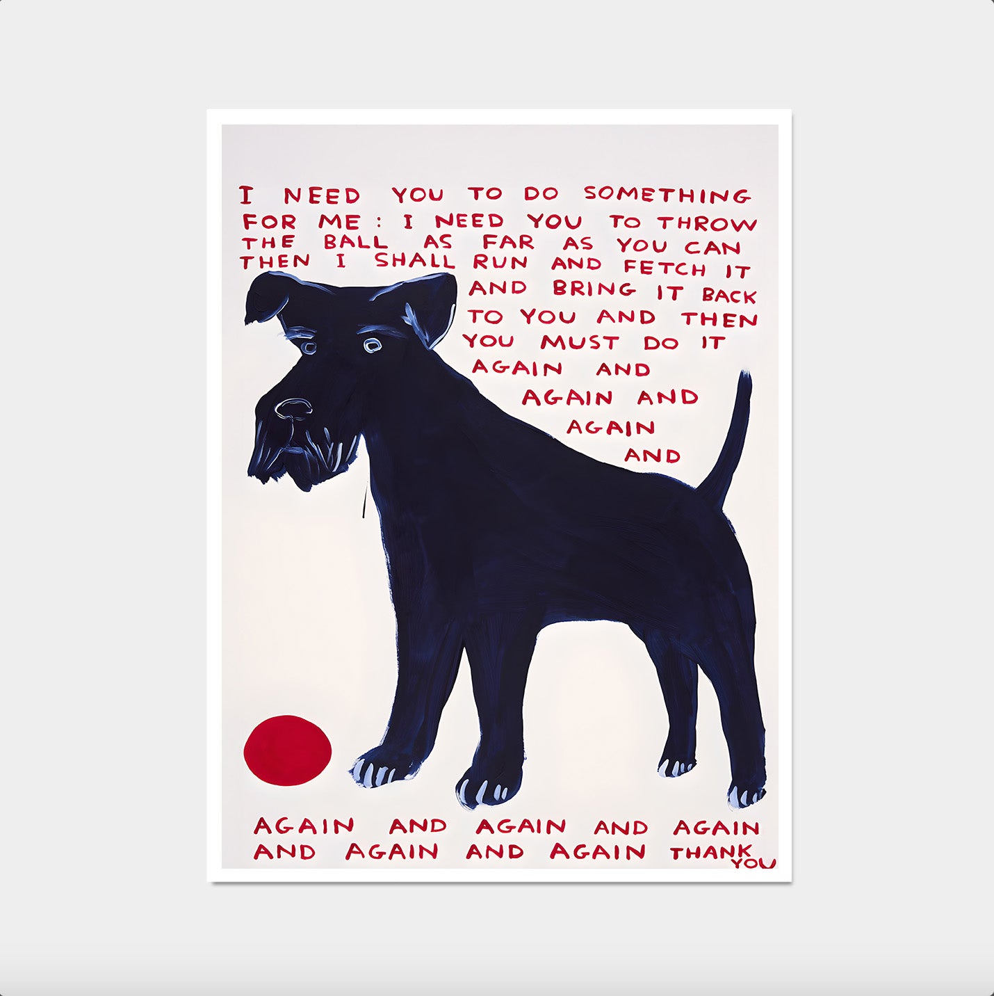 David Shrigley - I need you to Do something for me . Art Gift. Contemporary Wall Art. David Shrigley Dog Print. Dog Lover wall art. dog poster print 