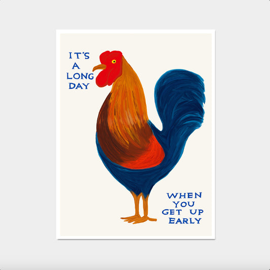 David Shrigley Rooster. It's A Long Day When You Get Up Early. Shrigley Rooster. David Shrigley Poster. Funny Rooster Quote Wall Art