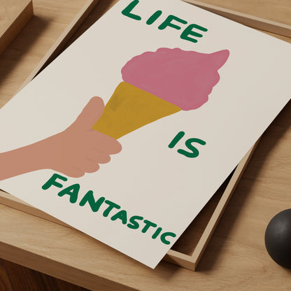 David Shrigley. Life Is Fantastic. Quote Wall Art. Contemporary Art. Kitchen Funky Wall Art. Shrigley Ice Cream Print. Colorful Wall Art