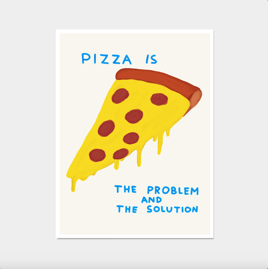 David Shrigley Pizza. Pizza Is The Problem And The Solution. Shrigley Pizza Poster. Quote Wall Art. Kitchen Wall Decor. Funky Poster Print