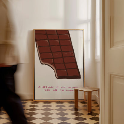 Chocolate Is Not The Problem - David Shrigley