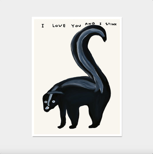 skunk I love you and I stink David shrigley 