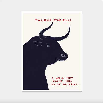 Taurus The Bull Zodiac Poster. David Shrigley Taurus Print. Signs of the Zodiac. Funny Quote Wall Art. Zodiac Poster Print. Room Wall Art