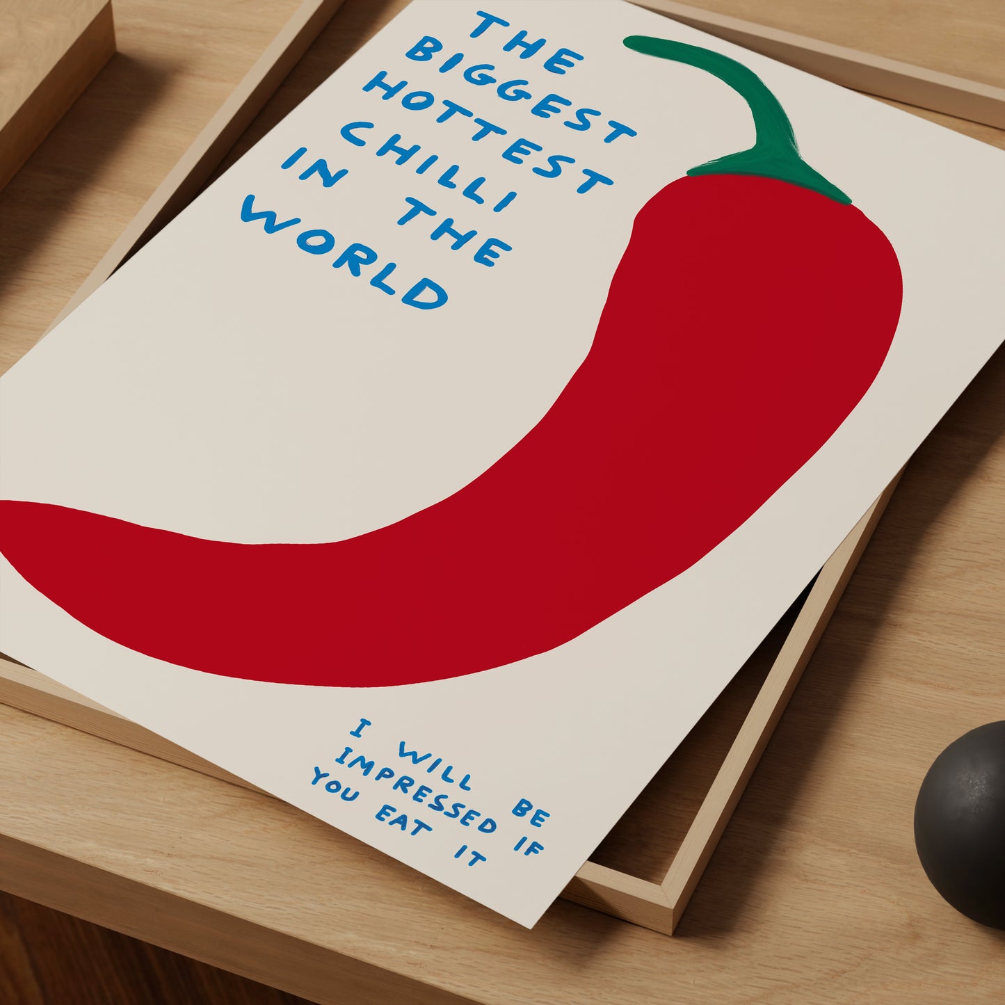 David Shrigley. The Biggest Hottest Chilli In The World. Shrigley Chilli Pepper. Kitchen Wall Art. Funny Quote Poster. Contemporary Wall Art