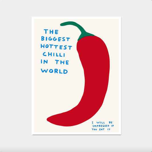 David Shrigley. The Biggest Hottest Chilli In The World. Shrigley Chilli Pepper. Kitchen Wall Art. Funny Quote Poster. Contemporary Wall Art