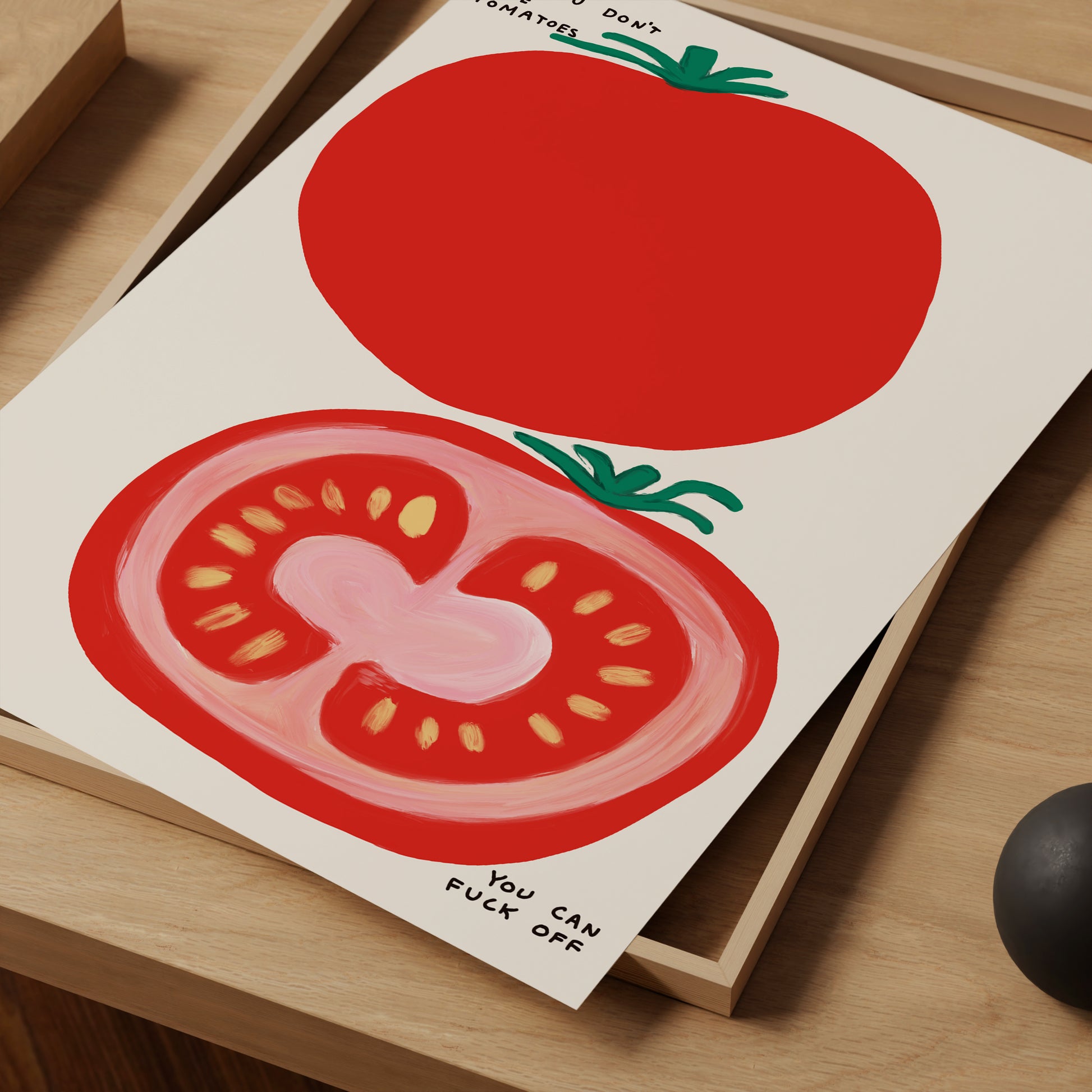 David Shrigley. If You Don't Like Tomatoes. Kitchen Wall Art. Food Poster. Shrigley Tomato. Modern Wall Art. Dining Room Poster Print
