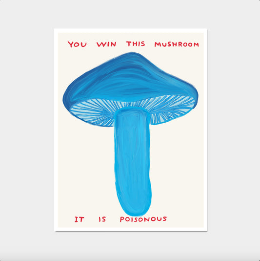 David Shrigley Print. You Win This Mushroom. Blue Mushroom. Contemporary Wall Art. Shrigley Mushroom. Shrigley Poster. Living Room Art